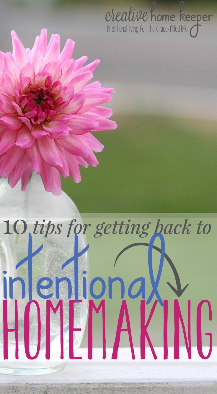 Are you feeling overwhelmed, frazzled and ready to get back to intentional homemaking? You are not alone! These 10 simple tips will help calm the chaos, get back back into a routine, prioritize your to-do list and just be more intentional at home. 