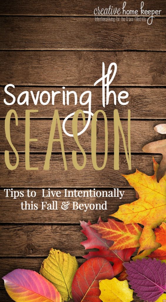 The last 4 months of the year can be a whirlwind of activities but don't forget to savor the season and enjoy time focusing on what truly matters with these simple tips to not only get the most out of the fall and holiday season but also to create memories your family will cherish for years to come!