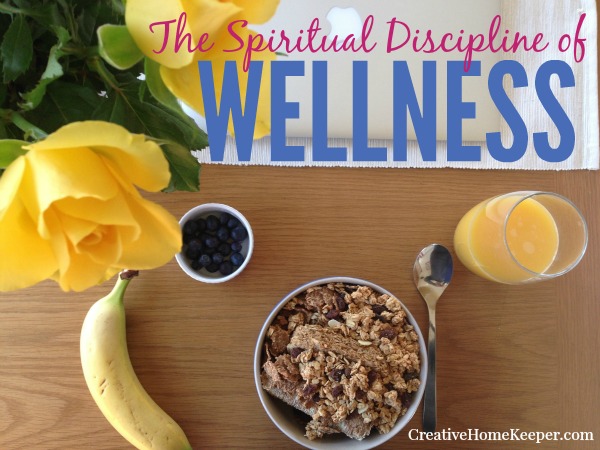 The Spiritual Discipline of Wellness