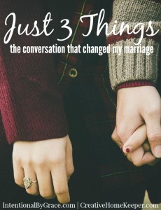 3 Things that Changed My Marriage - Creative Home Keeper