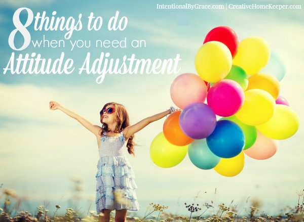 8 Things to Do When You Need an Attitude Adjustment