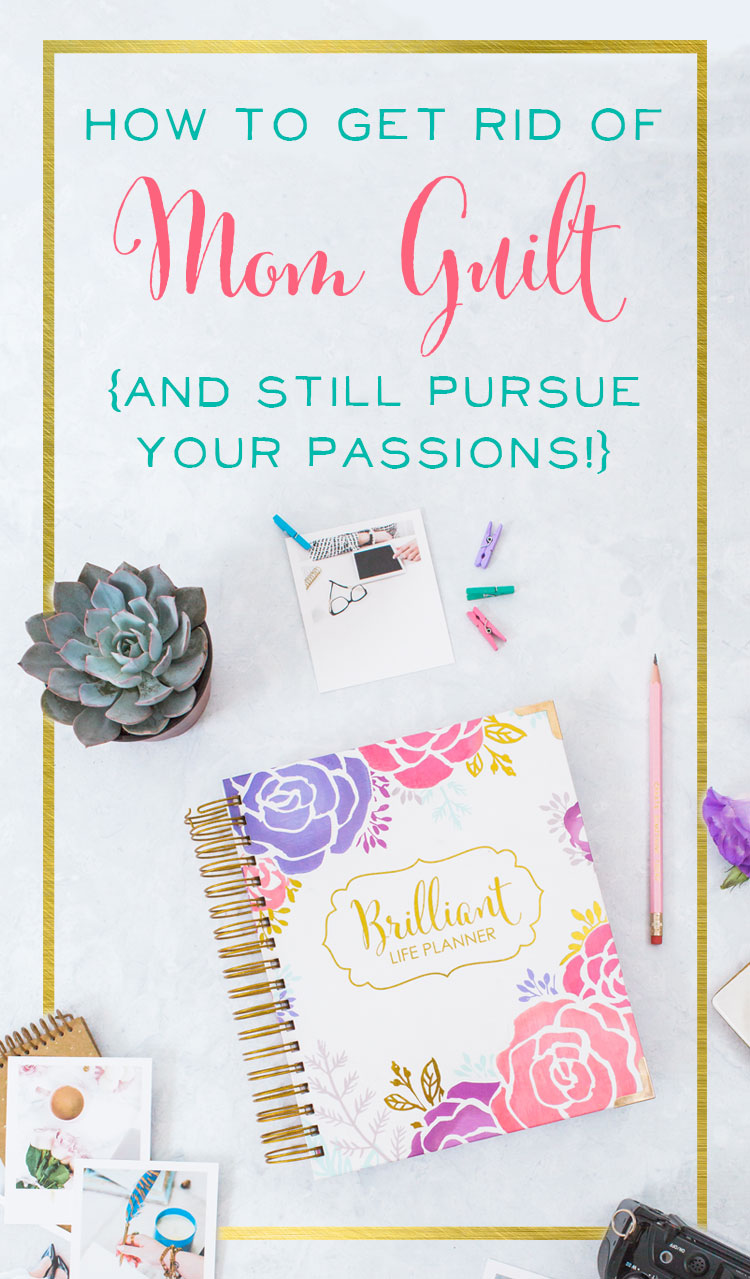 Oh Mom Guilt - the struggle is so real! How can we possibly find time to pursue our own passions and still feel like we're giving our kids enough? Learn how to tackle mom guilt with this brilliant step-by-step guide - complete with loads of free printables! | productivity for moms