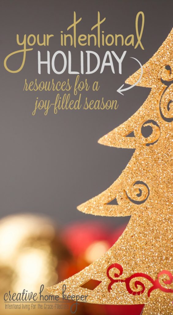 A complete collection of all the BEST resources for a joy-filled & intentional holiday season. 