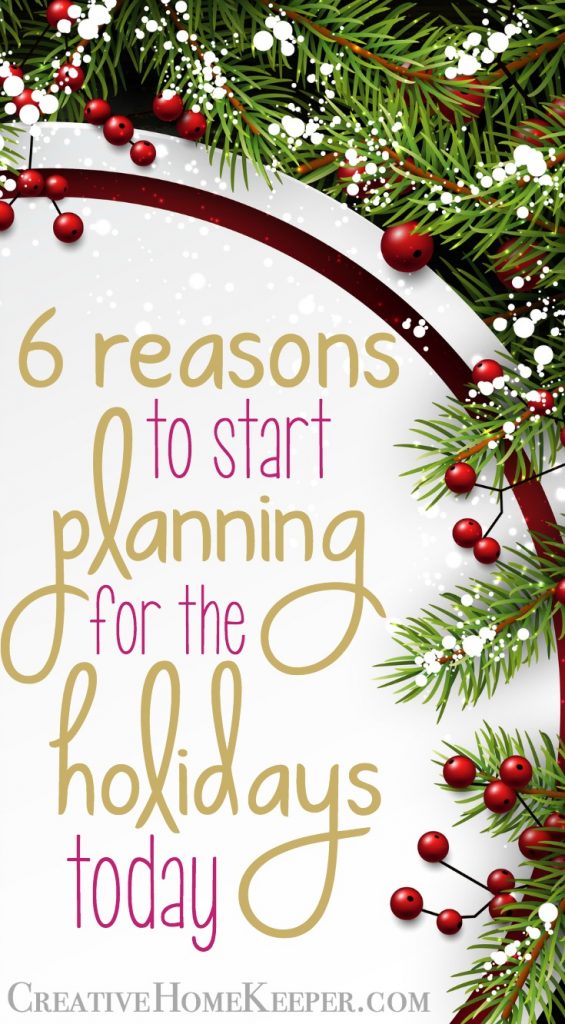 Do you want more joy and less stress this season? It begins by planning for the holidays. Check out these 6 reasons why you should start today!